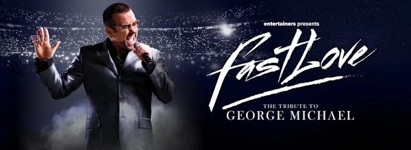 Fastlove A Tribute to George Michael